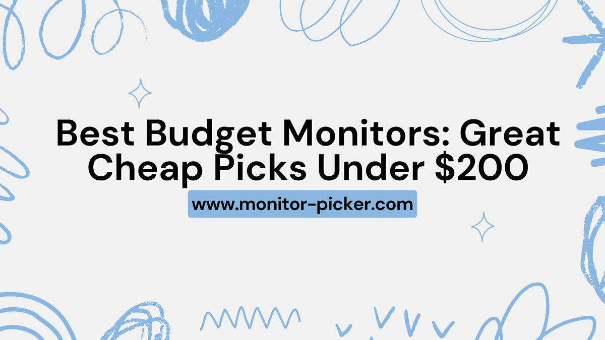 Best Budget Monitors: Great Cheap Picks Under £200