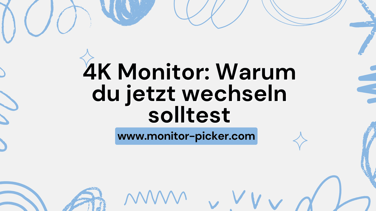 4k Monitor: Warum du jetzt wechseln solltest