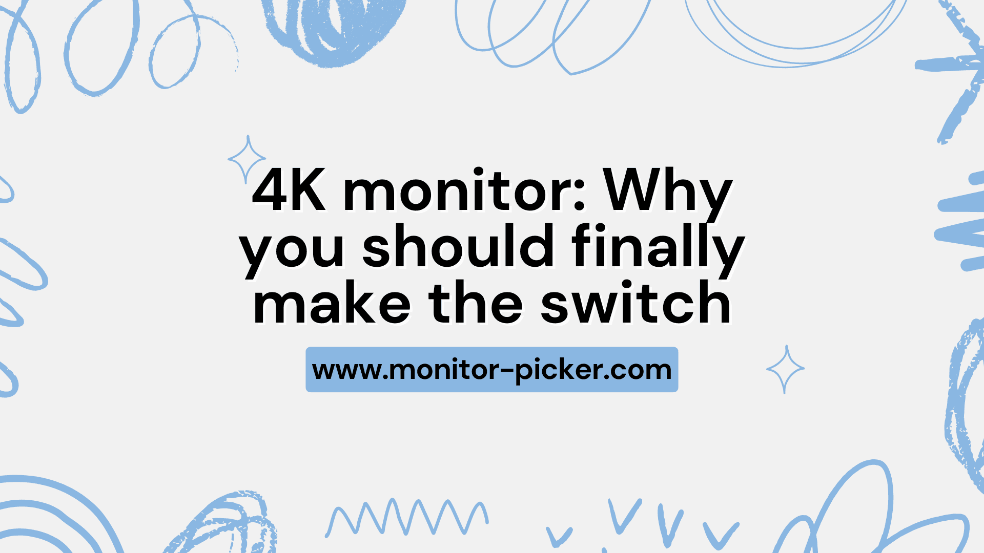 4K Monitor: Why You Should Make the Switch